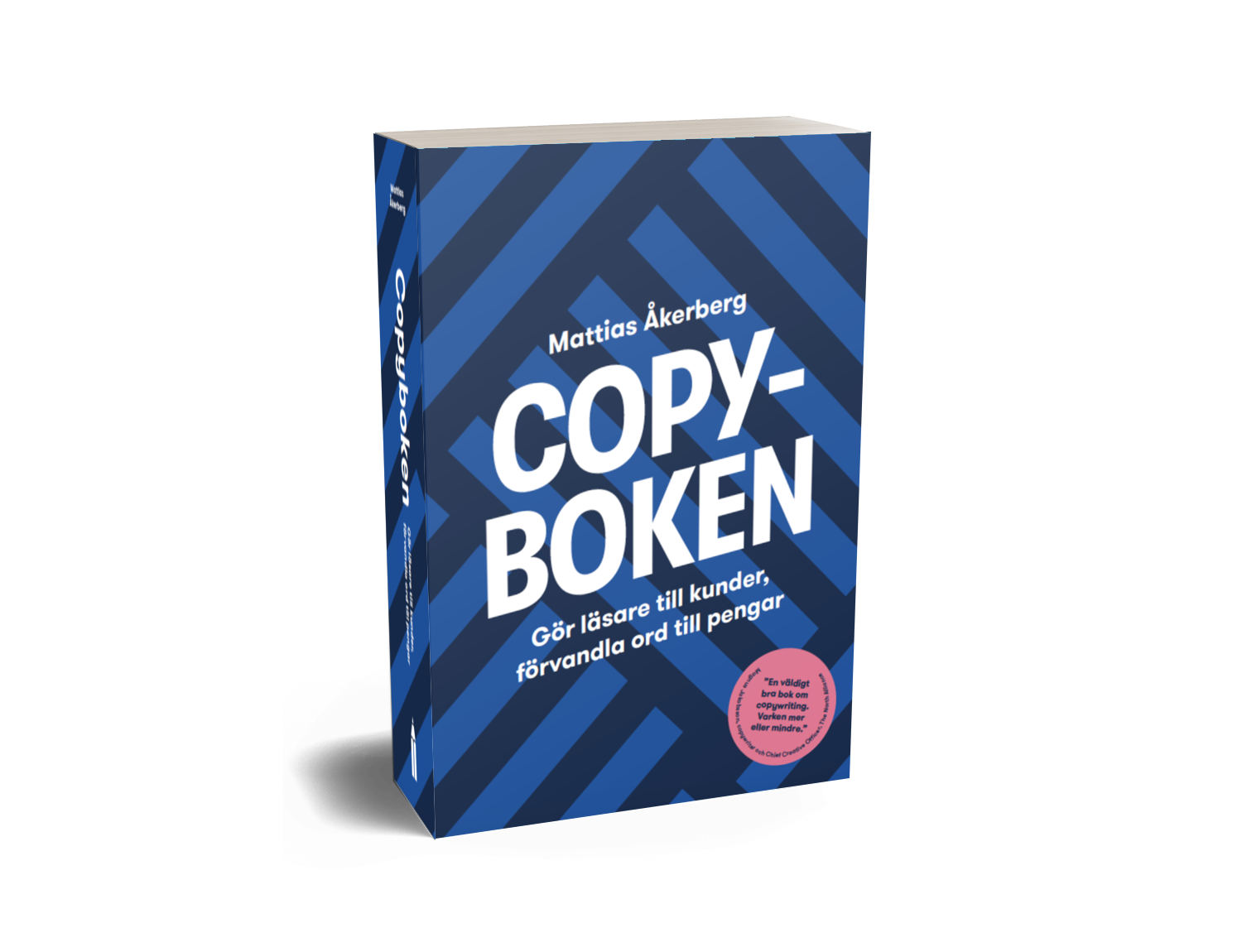 Copyboken - bok om copywriting Mattias Åkerberg Please copy me