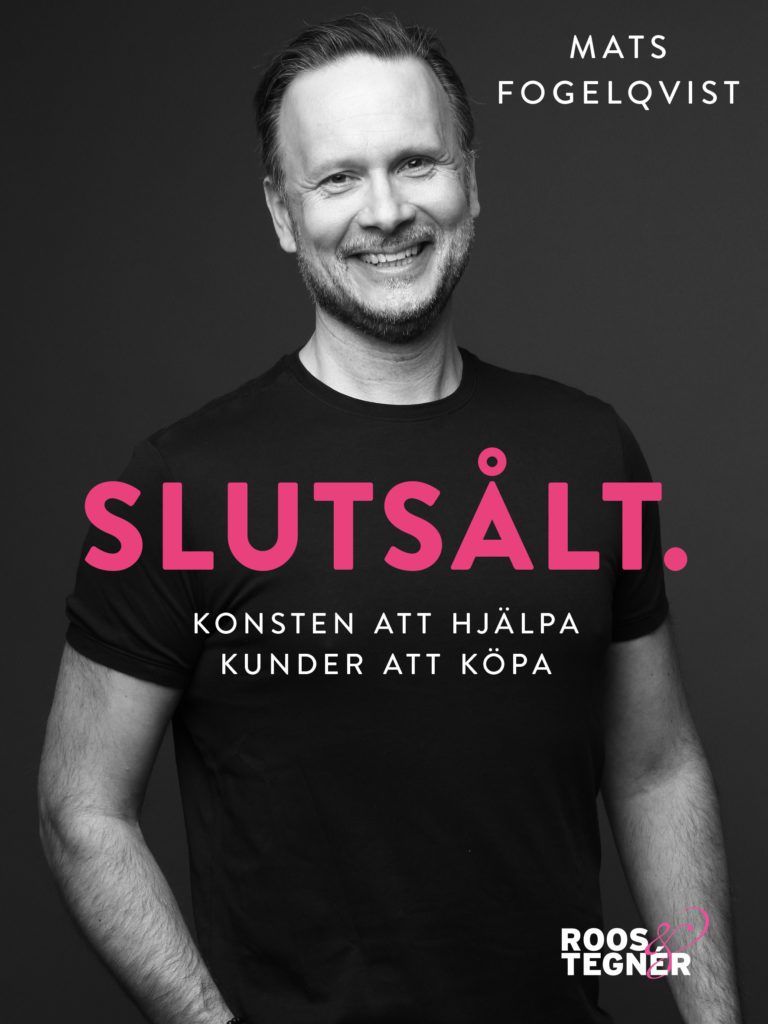 Slutsålt – Mats Fogelqvist om insiktsdriven försäljning